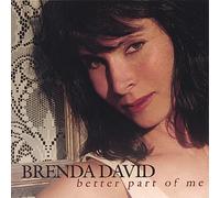 Brenda David - Better Part of Me