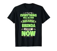 Brenda is Here Now Nom Brenda personnalisé T-Shirt Graphique avec Valeur
