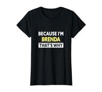 Brenda That's Why Funny Brenda Name T-Shirt Graphique avec Valeur, Femme, Noir, XS