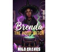 Brenda The Hood Witch: An Urban Fantasy Novel (Brenda The Hood Witch Book 1)