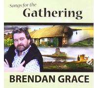 Brendan Grace – Songs for the Gathering – CD