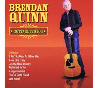 Brendan Quinn - Gotta Get to You [Import]