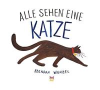 Brendan Wenzel Thomas Bodmer Alle sehen eine Katze (Relié)