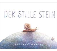 Brendan Wenzel Thomas Bodmer Der stille Stein (Relié)