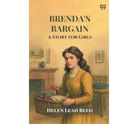 Brenda's Bargain A Story for Girls