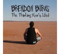 Brendon Burns - The Thinking Man's Idiot [Import]