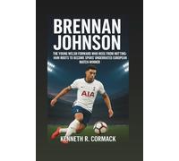 BRENNAN JOHNSON: The Young Welsh Forward Who Rose From Nottingham Roots to Become Spurs’ Underrated European Match-Winner