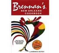 Brennans New Orleans Cookbook With the Story of the Fabulous New Orleans Restaurant by Hermann B Deutsch Hermann B Deutsch (Auteur)