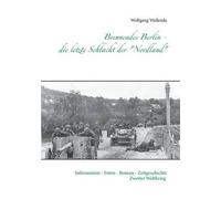 Brennendes Berlin - Die Letzte Schlacht Der "Nordland