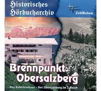 Brennpunkt Das Kehlsteinhaus & Der Obersalzberg im 3. Reich [Import]