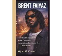 BRENT FAIYAZ: How R&B’s Mysterious Voice Captured a Generation’s Emotions- A BIOGRAPHY