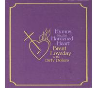 Brent Loveday & The Dirty Dollars – Hymns for the Hardened Heart – Vinyle – Broken Silence