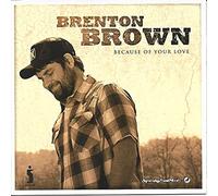 Brenton Brown - Because of Your Love