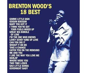 Brenton Wood - Brenton Wood - Brenton Wood's 18 Best