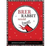 Brer Rabbit Retold