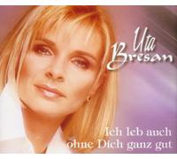 Bresan,Uta - Ich Leb Auch Ohne Dich Ganz Gu [Import]