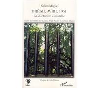 Brésil Avril 1964 La dictature s'installe - Miguel Salim - L'harmattan - broché - Roman