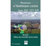 Brésil : bilan 201-2019 du mandat de Jair Bolsonaro Hervé Théry (Auteur), Daniel Dory (Auteur), Pierre Salama (Auteur)
