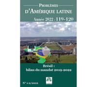 Brésil : bilan 201-2019 du mandat de Jair Bolsonaro Problemes d'Amérique Latine 119-120 - Hervé Théry - Eska - broché - Revue