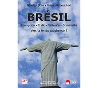 Brésil - Corruption - Trafic - Violence - Criminalité: Vers la fin du cauchemar ?