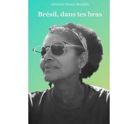 Brésil, dans tes bras