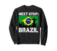 Brésil Drapeau brésilien drôle Prochain arrêt Voyage Sweatshirt