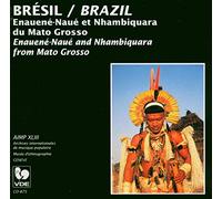 Brésil : Enauené-Naué et Nhambiquara du Mato-Grosso