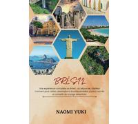 BRÉSIL GUIDE DE VOYAGE 2025: Une expérience complète au Brésil : où séjourner, meilleur moment pour visiter, destinations incontournables, joyaux cachés et conseils de voyage essentiels.