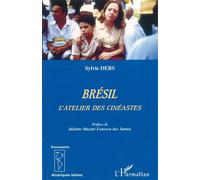 Brésil L'atelier des cinéastes - Sylvie Debs - L'harmattan - broché - Essai