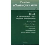 Brésil, le gouvernement Lula à l'épreuve du réformisme Tome 63 - Collectif - Documentation Francaise - broché - Revue
