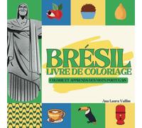 BRÉSIL LIVRE DE COLORIAGE: COLORIE ET APPRENDS DES MOTS PORTUGAIS