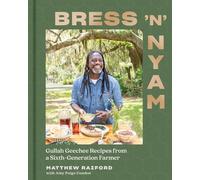 Bress 'n' Nyam: Gullah Geechee Recipes from a Sixth-generation Farmer