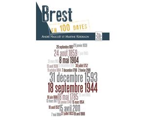 Brest en 100 dates - André Hascoet - Nouvelles Editions Sutton - broché - Etude