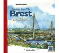 Brest: Esquisses d'une ville