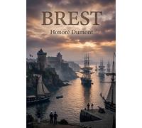 Brest: Le poème d'Honoré Dumont célèbre Brest et la puissance maritime française au XIXe siècle, offrant une perspective patriotique sur l'essor naval