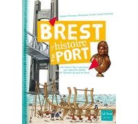 Brest - L'histoire d'un port du Moyen-age à nos jours