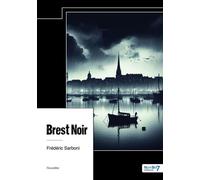 Brest Noir - Frédéric Sarboni - Nombre 7 - relié - Nouvelles