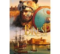 Brest Tome 1, Des Aziliens à Vauban