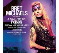 Bret Michaels – A Salute To Poison - Show Me Your Hits – CD