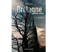 Bretagne anti-guide Yann Lukas (Auteur)