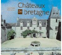 Bretagne châteaux - Francis Michaud - Patrimoines Medias - relié - Livre
