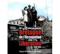 La Bretagne De L'occupation À La Libération (1940-1945)
