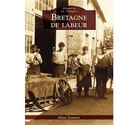 Alain Lamour – Bretagne de labeur – broché