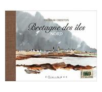 Bretagne des îles - Nord - Padraig Creston - Equinoxe - relié - Beau livre
