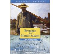 Bretagne des marais salants : 2000 ans d'histoire