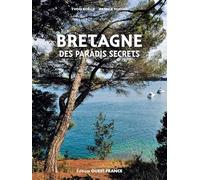 Bretagne des paradis secrets ( version brochée)