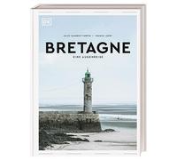 Bretagne: Eine Augenreise. Der Geschenk-Bildband mit außergewöhnlicher Bildsprache