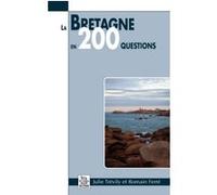 Bretagne en 200 questions (La) Julie Trévily (Auteur), Romain Ferré (Auteur)