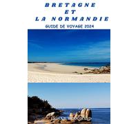 Bretagne Et La Normandie Guide De Voyage 2024