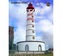 BRETAGNE ETERNELLE LE MAG: La pointe Saint-Mathieu